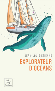 Explorateur d'océans - Etienne Jean-Louis