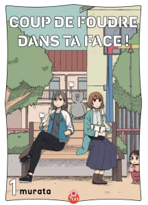 Coup de foudre dans ta face Tome 1 - MURATA