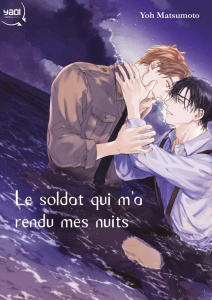 Le soldat qui m'a rendu mes nuits - Matsumoto Yoh ; Eloy Isabelle