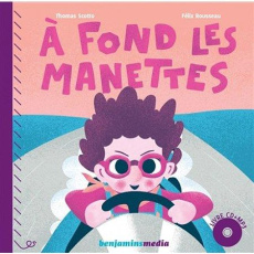 A fond les manettes. Avec 1 CD audio MP3 - Scotto Thomas ; Rousseau Félix