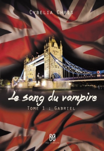 Le sang du Vampire T1 - Gabriel - Chris Cybelia