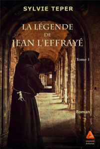 La légende de Jean l'effrayé Tome 1 - Teper Sylvie