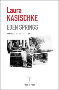 Eden Springs - Kasischke Laura ; Lafon Lola ; Leroy Céline