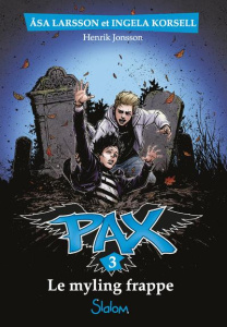 Pax Tome 3 : Le myling frappe - Larsson Asa ; Korsell Ingela ; Jonsson Henrik ; Se
