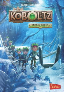 Les Koboltz Tome 2 : Cap sur le Québec - Grelaud Benoît ; Even Sylvain