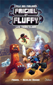 Frigiel et Fluffy : Cycle des Farlands Tome 1 : Les trois clans - FRIGIEL/DIGARD/FRICK