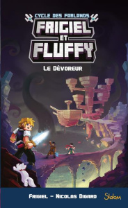 Frigiel et Fluffy : Cycle des Farlands Tome 2 : Le dévoreur - FRIGIEL/DIGARD