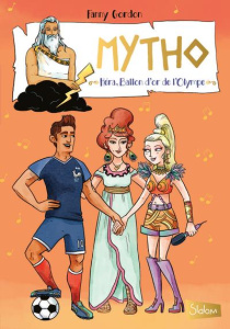 Mytho Tome 3 : Héra, ballon d'or de l'Olympe - Gordon Fanny ; Romanet Caroline