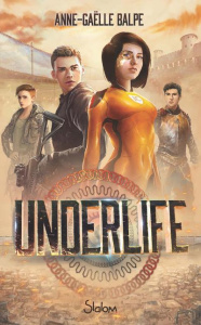 Underlife - Balpe Anne-Gaëlle