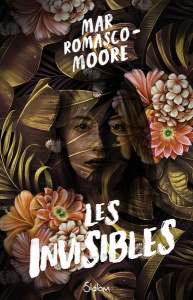 Les Invisibles - Romasco-Moore Mar ; Jouanneau-Lopez Laure