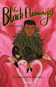 The Black Flamingo - Atta Dean ; Sané Insa ; Lucas Morgan N. ; Khullar