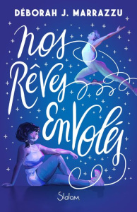 Nos rêves envolés - Marrazzu Déborah J.