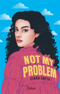 Not My Problem - Smyth Ciara ; Gagneret Diane