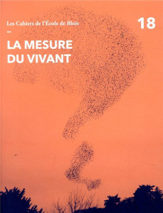 Les cahiers de l'Ecole de Blois N° 18 : La mesure du vivant - Gaudin Olivier