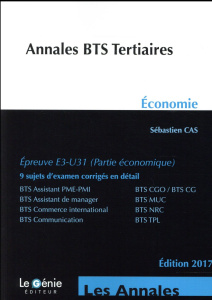 Annales BTS tertiaires économie. Epreuve E3-U31, Edition 2017 - Cas Sébastien