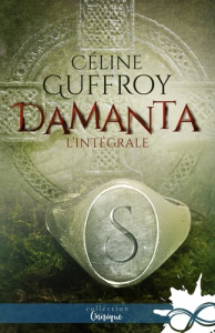 Damanta. L'intégrale - Guffroy Céline