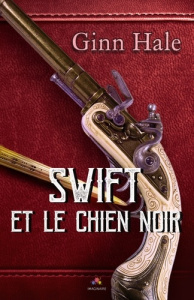 Swift et le chien noir - Hale G