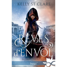 Accords corrompus Tome 2 : Rêves d'envol - St Clare Kelly