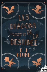 Les contes de Verania Tome 2 : Les dragons de la destinée - Klune TJ ; Vaz Alexia