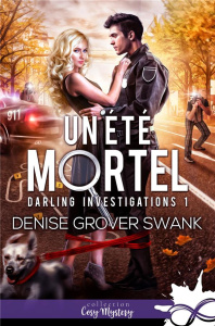 Darling Investigations. Tome 1, Un été mortel - Grover Swank Denise