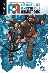 A A : Les aventures d'Archer et Armstrong Tome 1 - Roberts Rafer ; Lafuente David ; Norton Mike