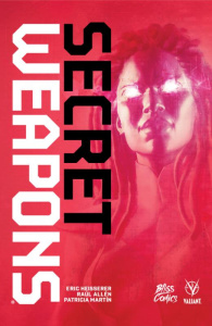 Secret weapons - Heisserer Eric ; Allén Raul ; Martin Patricia ; Po