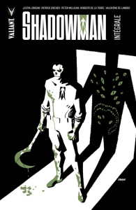 Shadowman Intégrale - Jordan Justin ; Zircher Patrick ; Milligan Peter ;