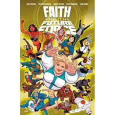 Faith et la Future Force - Houser Jody ; Segovia Stephen ; Kitson Barry ; Ber