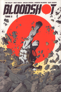 Bloodshot Tome 2 - Seeley Tim ; Booth Brett ; Corona Adelso ; Joseph