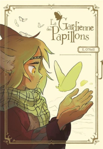 La gardienne des papillons - O'Neill Kay ; Joseph Célia
