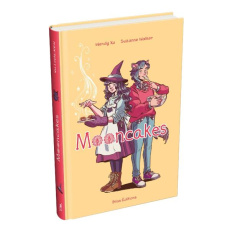 Mooncakes - Xu Wendy ; Walker Suzanne ; Joseph Célia