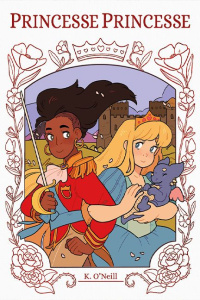 Princesse Princesse - O'Neill Kay ; Joseph Célia