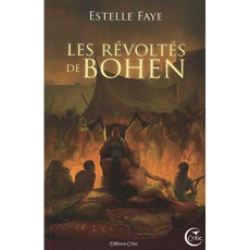 Les révoltes de Bohen - Faye Estelle