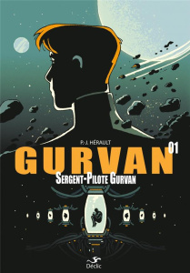 Gurvan Tome 1 : Sergent-Pilote Gurvan - Hérault Paul-Jean