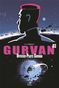 Gurvan Tome 3 : Officier-Pilote Gurvan - Hérault Paul-Jean ; Roché Vincent