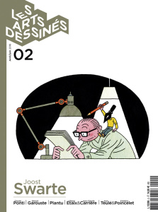 Les Arts dessinés N° 2, avril-juin 2018 : Joost Swarte - Bosser Frédéric