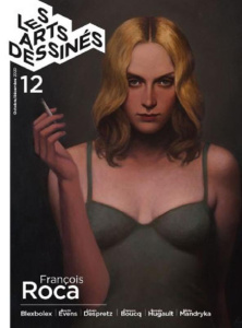 Les Arts dessinés N° 12, octobre-décembre 2020 : François Roca - Bosser Frédéric