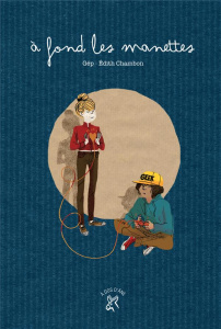 A fond les manettes - CHAMBON EDITH