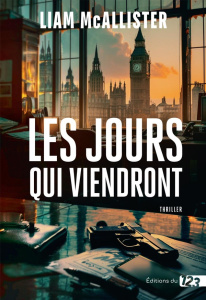 Les jours qui viendront. Opération Gotrika - McAllister Liam