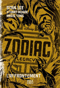 Zodiac Legacy Tome 3 : L'affrontement - Lee Stan - Moore Stuart - Tong Andie - Rosson Chri