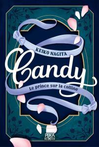 Candy Tome 2 : Le prince sur la colline - Nagita Keiko ; La Couronne Jean-Louis de