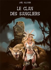 Le clan des sangliers - Ollivier Joël ; Riu Michel