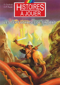 Les livres à remonter le temps Tome 10 : Les sept voyages de Sindbàd - Cayla Fabrice ; Pécau Jean-Pierre ; Lechien Philip