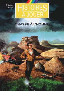 Les livres à remonter le temps Tome 1 : Chasse à l'homme - Blayo Frédéric ; Laverdet Marcel ; Moynot Emmanuel