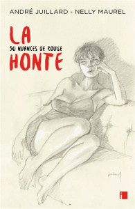 La honte - Juillard André ; Maurel Nelly
