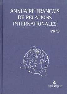 Annuaire français de relations internationales. Edition 2019 - UNIVERSITE PANTHEON-