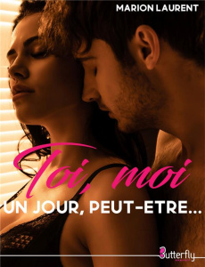 Toi, moi un jour, peut-être... - Laurent Marion