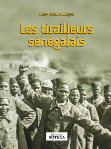 Les tirailleurs senegalais - Soudagne Jean-Pascal