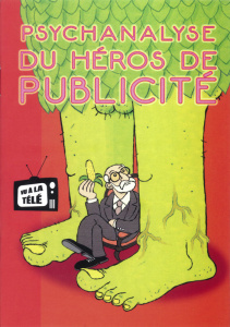 Psychanalyse du héros de publicité - POCHEP/WANDRILLE