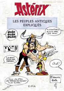 Asterix : Les peuples antiques expliqués - Molin Bernard-Pierre